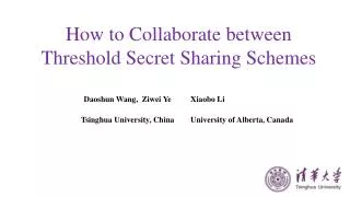 How to Collaborate between Threshold Secret Sharing Schemes