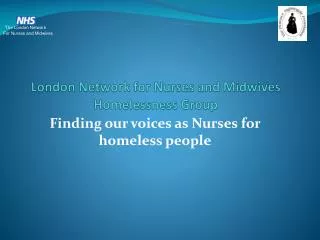 London Network for Nurses and Midwives Homelessness Group