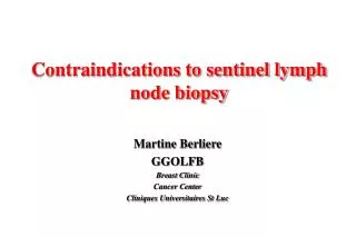 Contraindications to sentinel lymph node biopsy