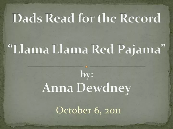 dads read for the record llama llama red pajama by anna dewdney