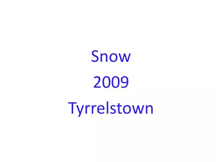 snow 2009 tyrrelstown