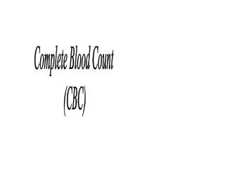 Complete Blood Count (CBC)