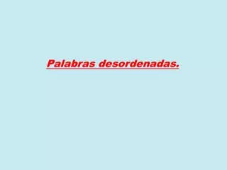 palabras desordenadas