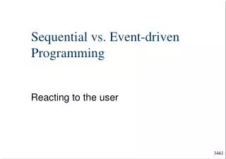 Sequential vs. Event-driven Programming