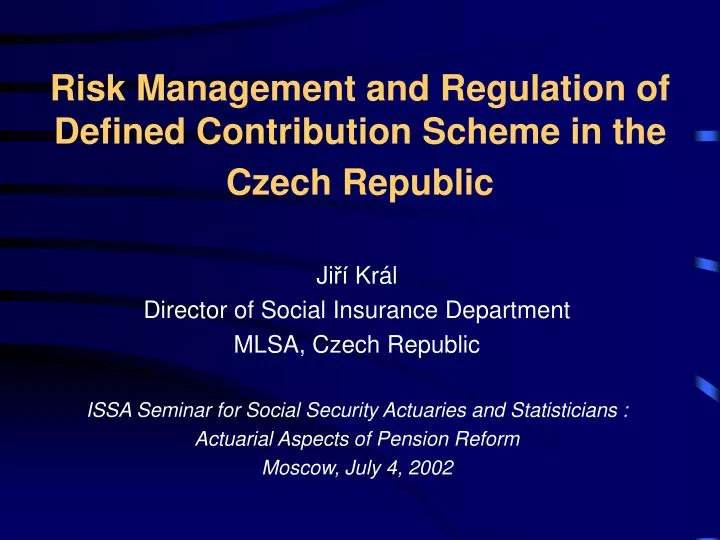 risk management and regulation of defined contribution scheme in the czech republic