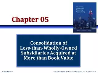 Consolidation of Less-than-Wholly-Owned Subsidiaries Acquired at More than Book Value