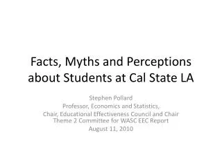 Facts, Myths and Perceptions about Students at Cal State LA