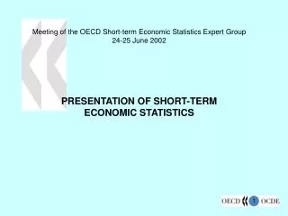 Meeting of the OECD Short-term Economic Statistics Expert Group 24-25 June 2002