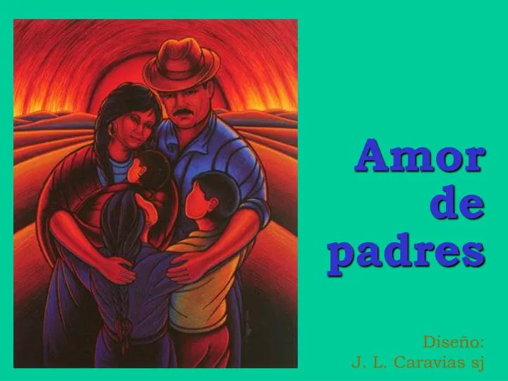 amor de padres dise o j l caravias sj