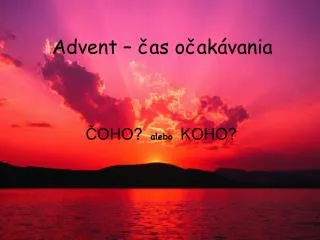 advent as o ak vania