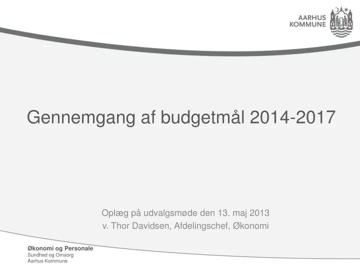 gennemgang af budgetm l 2014 2017