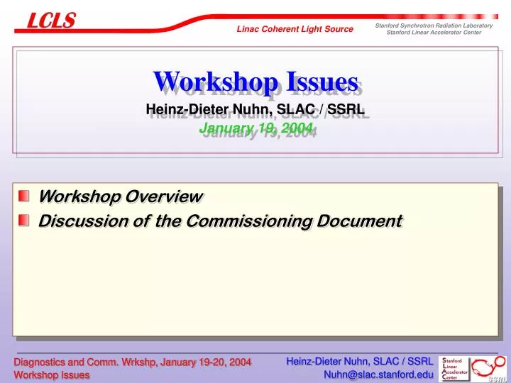 workshop issues heinz dieter nuhn slac ssrl january 19 2004