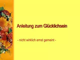 anleitung zum gl cklichsein