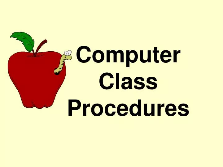 computer class procedures
