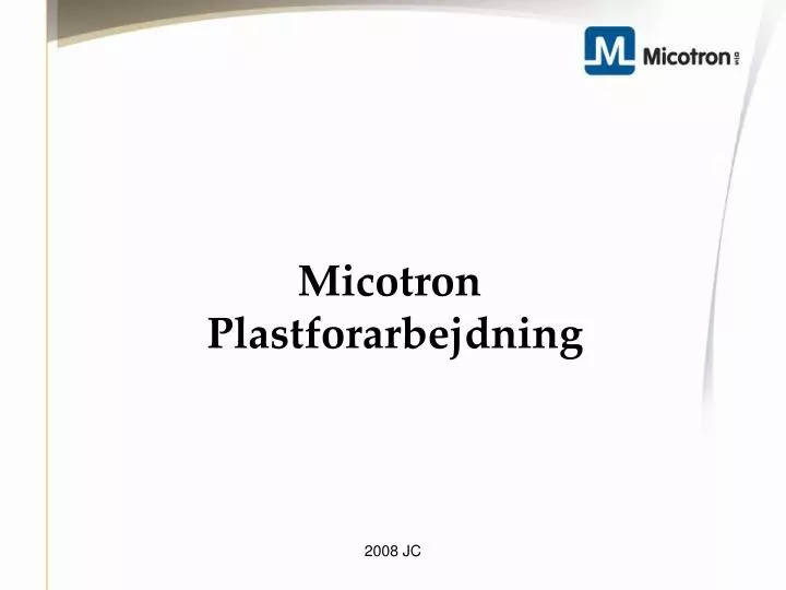 micotron plastforarbejdning
