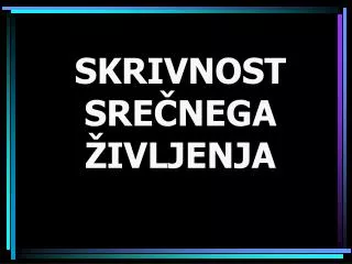 skrivnost sre nega ivljenja