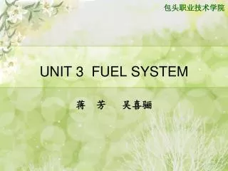 UNIT 3 FUEL SYSTEM