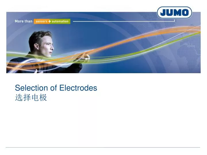 selection of electrodes