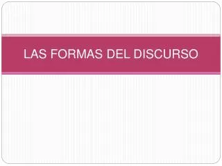 las formas del discurso