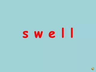 s w e l l