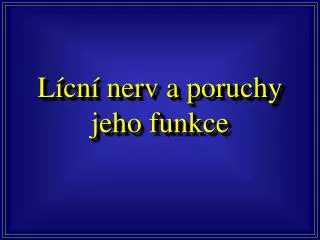 l cn nerv a poruchy jeho funkce