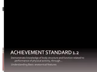 Achievement Standard 1.2