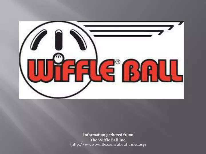 information gathered from the wiffle ball inc http www wiffle com about rules asp