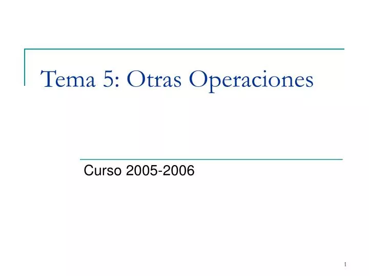 tema 5 otras operaciones