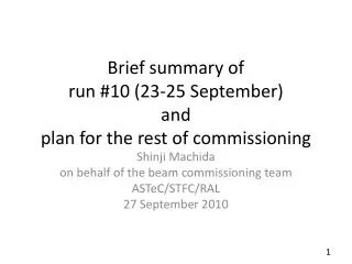 Brief summary of run #10 (23-25 September) and plan for the rest of commissioning