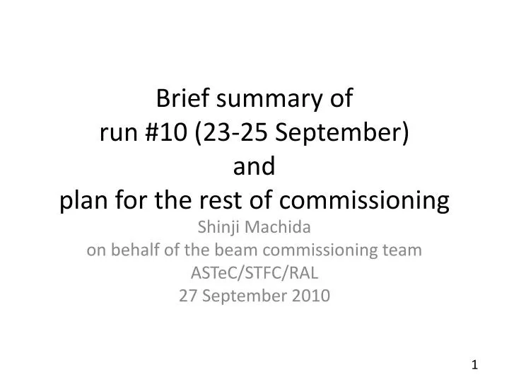 brief summary of run 10 23 25 september and plan for the rest of commissioning