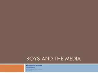 BOYS AND THE MEDIA