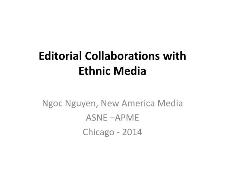 editorial collaborations with ethnic media