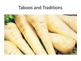 Taboos and Traditions