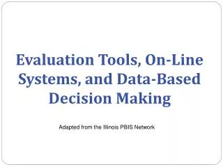 Evaluation Tools, On-Line Systems, and Data-Based Decision Making