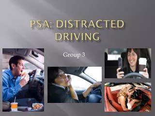 PSA: Distracted Driving