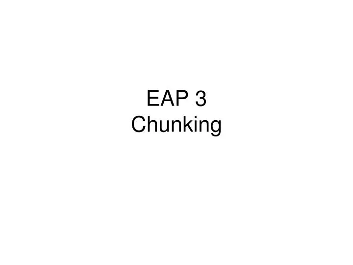 eap 3 chunking