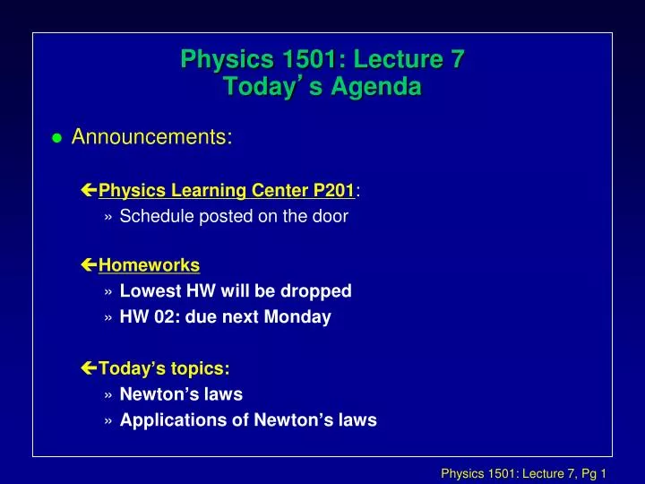physics 1501 lecture 7 today s agenda
