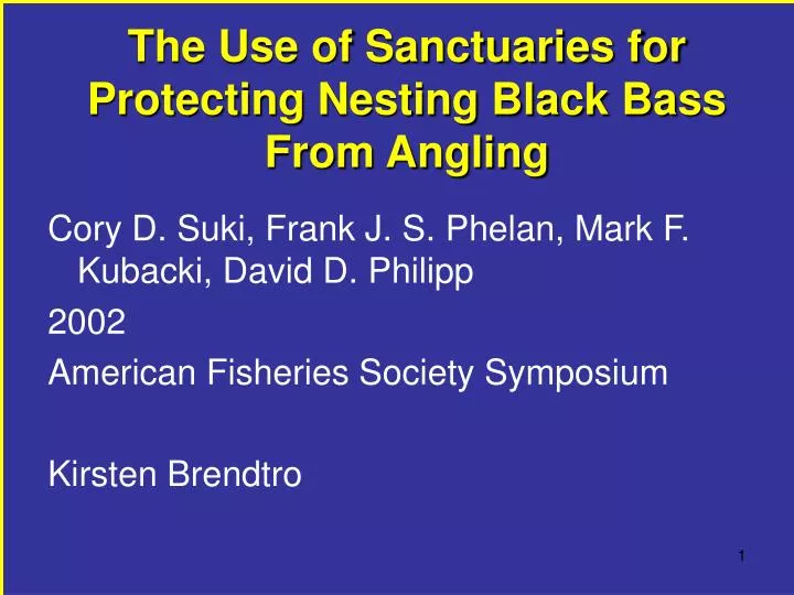 the use of sanctuaries for protecting nesting black bass from angling