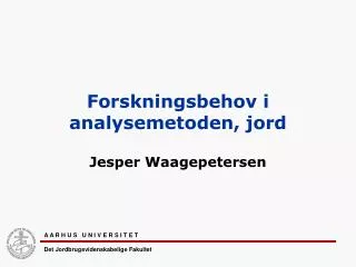 forskningsbehov i analysemetoden jord