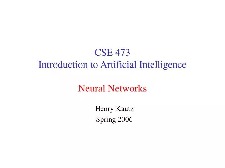 cse 473 introduction to artificial intelligence neural networks