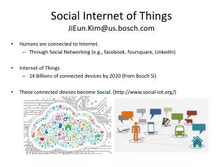 Social Internet of Things JiEun.Kim @ us.bosch