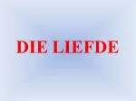 DIE LIEFDE - slide 1