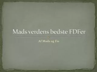 mads verdens bedste fdfer