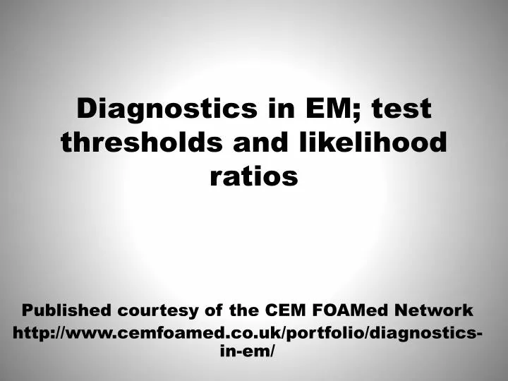 diagnostics in em test thresholds and likelihood ratios