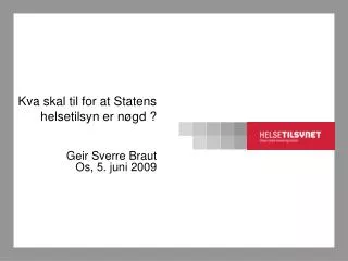 kva skal til for at statens helsetilsyn er n gd