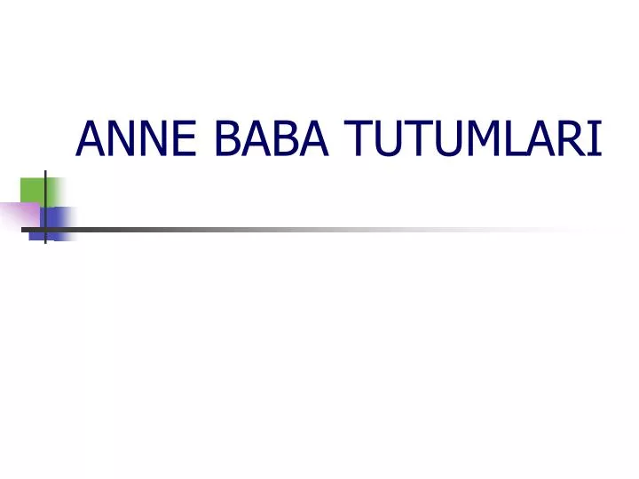 anne baba tutumlari