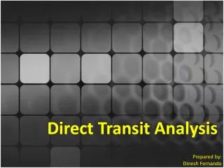 Direct Transit Analysis