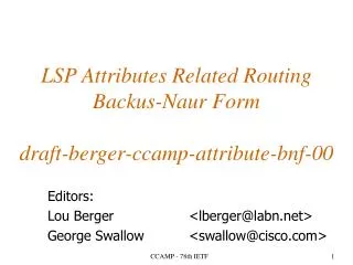 LSP Attributes Related Routing Backus-Naur Form draft-berger-ccamp-attribute-bnf-00