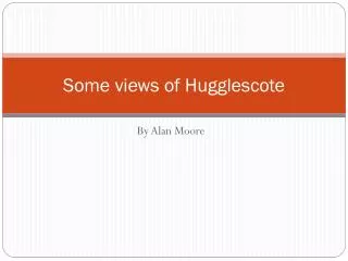 Some views of Hugglescote