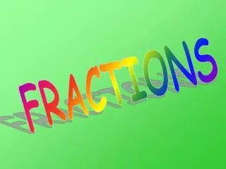 FRACTIONS